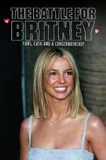 Watch The Battle for Britney: Fans, Cash and a Conservatorship Soap2day