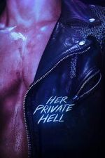 Watch Her Private Hell Soap2day