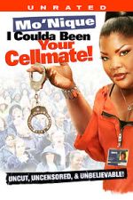 Watch Mo\'Nique: I Coulda Been Your Cellmate Soap2day