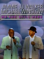 Watch Jimmie JJ Walker & Michael Winslow: We Are Still Here (TV Special 2018) Soap2day