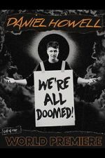 Watch Daniel Howell: We\'re All Doomed! Soap2day