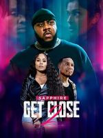 Watch Get Close 2 Soap2day