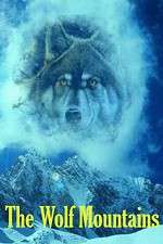 Watch The Wolf Mountains Soap2day