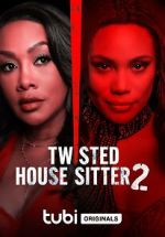 Watch Twisted House Sitter 2 Soap2day