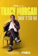 Watch Tracy Morgan: Takin\' It Too Far (TV Special 2023) Soap2day