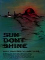 Watch Sun Don\'t Shine Soap2day