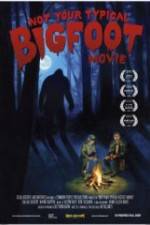Watch Not Your Typical Bigfoot Movie Soap2day