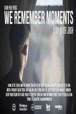 Watch We Remember Moments Soap2day