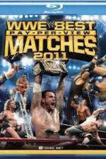 Watch Best Pay Per View Matches of 2011 Soap2day