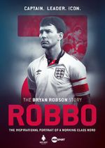 Watch Robbo: The Bryan Robson Story Soap2day