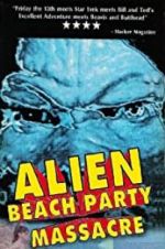 Watch Alien Beach Party Massacre Soap2day