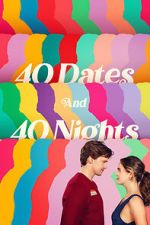 Watch 40 Dates and 40 Nights Soap2day