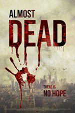 Watch Almost Dead Soap2day