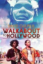 Watch Walkabout to Hollywood Soap2day