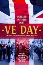 Watch VE Day: Forever in their Debt Soap2day