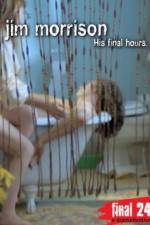 Watch Jim Morrison His Final Hours Soap2day