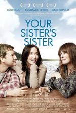 Watch Your Sister\'s Sister Soap2day