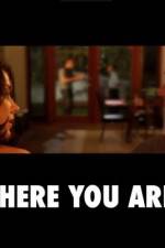 Watch There You Are Soap2day