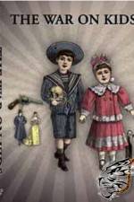 Watch The War on Kids Soap2day