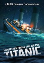 Watch Mysteries from the Grave: Titanic Soap2day