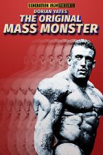 Watch Dorian Yates: The Original Mass Monster Soap2day