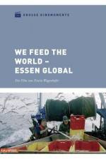 Watch We feed the World - Essen global Soap2day