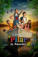 Watch Pilar\'s Diary in the Amazon Soap2day