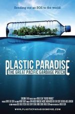 Watch Plastic Paradise: The Great Pacific Garbage Patch Soap2day