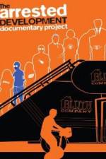 Watch The Arrested Development Documentary Project Soap2day