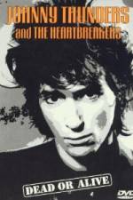 Watch Johnny Thunders and the Heartbreakers: Dead or Alive Soap2day