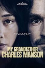 Watch My Grandfather Charles Manson Soap2day
