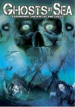 Watch Ghosts at Sea: Paranormal Shipwrecks and Curses Soap2day