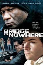 Watch The Bridge to Nowhere Soap2day