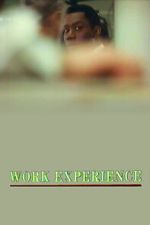 Watch Work Experience Soap2day