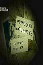 Watch National Geographic Perilous Journeys The Roof of Africa Soap2day