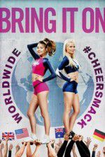 Watch Bring It On: Worldwide #Cheersmack Soap2day