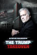 Watch Steve Bannon: The Trump Takeover Soap2day