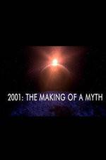 Watch 2001: The Making of a Myth Soap2day