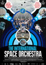 Watch The International Space Orchestra Soap2day