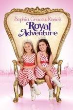 Watch Sophia Grace & Rosie's Royal Adventure Soap2day