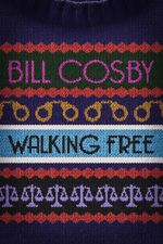 Watch Bill Cosby: Walking Free Soap2day