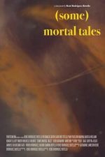 Watch (Some) Mortal Tales Soap2day
