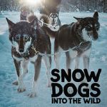 Watch Snow Dogs: Into the Wild Soap2day