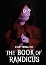 Watch Randy Feltface: The Book of Randicus (TV Special 2020) Soap2day