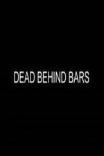Watch Dead Behind Bars Soap2day