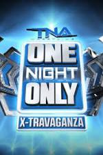 Watch TNA One Night Only X-Travaganza Soap2day