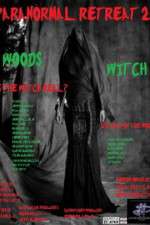 Watch Paranormal Retreat 2-The Woods Witch Soap2day