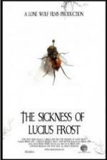 Watch The Sickness of Lucius Frost Soap2day
