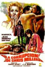 Watch La corrupción de Chris Miller Soap2day