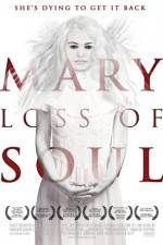 Watch Mary Loss of Soul Soap2day